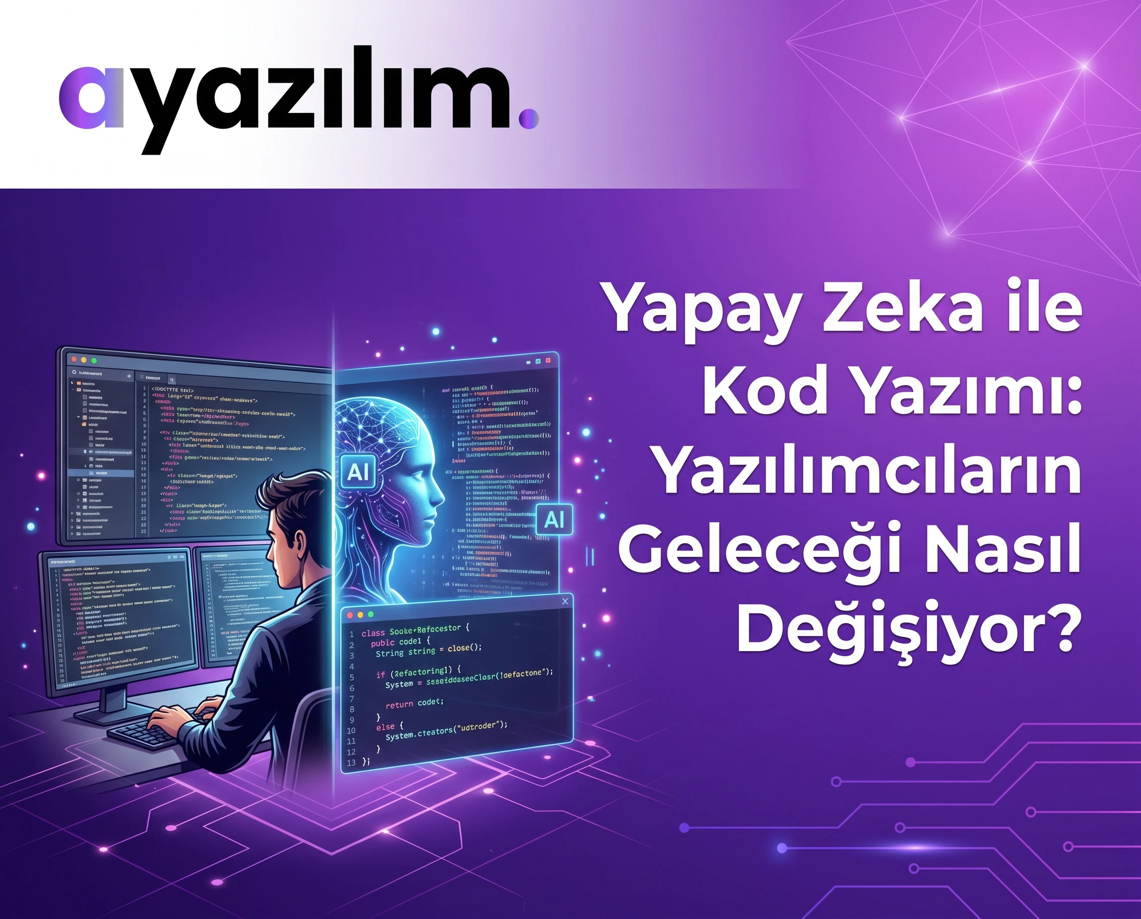Yapay Zeka Araçları Kod Yazım Sürecini Nasıl Kolaylaştırıyor?